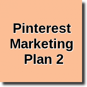 Pinterest marketing Plan 2